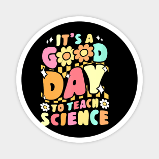 Its A Good Day To Teach Science Teacher Groovy Magnet